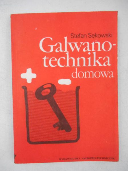 Sękowski Stefan - Galwanotechnika domowa