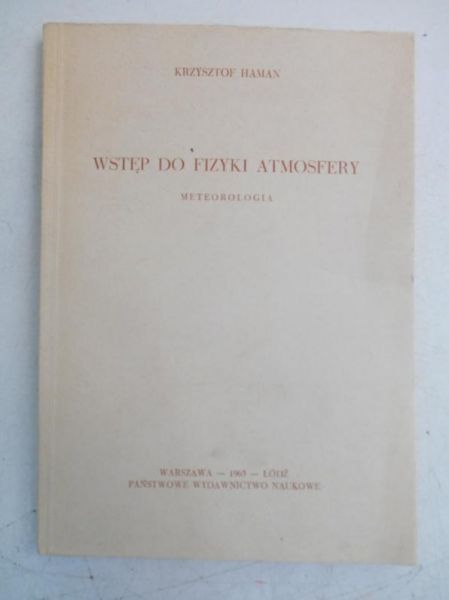 Haman Krzysztof -  Wstęp do fizyki atmosfery