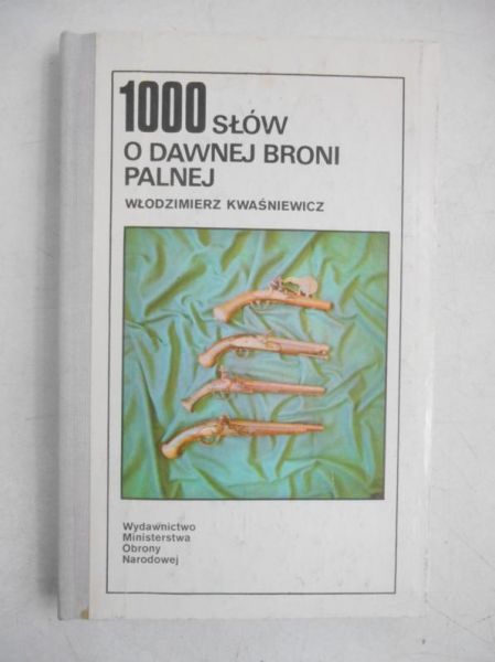 1000 słów o dawnej broni palnej