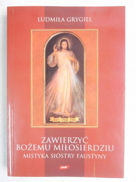Zawierzyć Bożemu Miłosierdziu