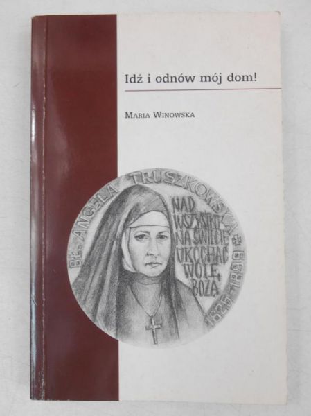 Idź i odnów mój dom!
