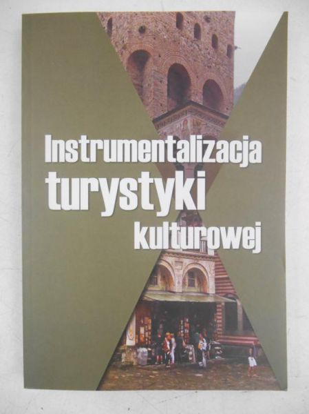 Instrumentalizacja turystyki kulturowej