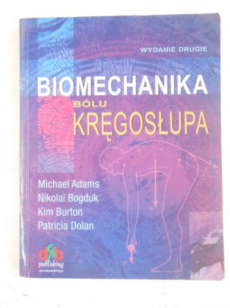 Adams Michael - Biomechanika bólu kręgosłupa