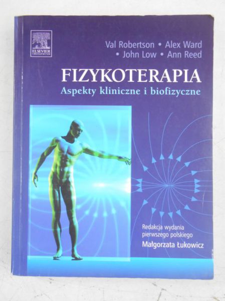Fizykoterapia. Aspekty kliniczne i biogizyczne