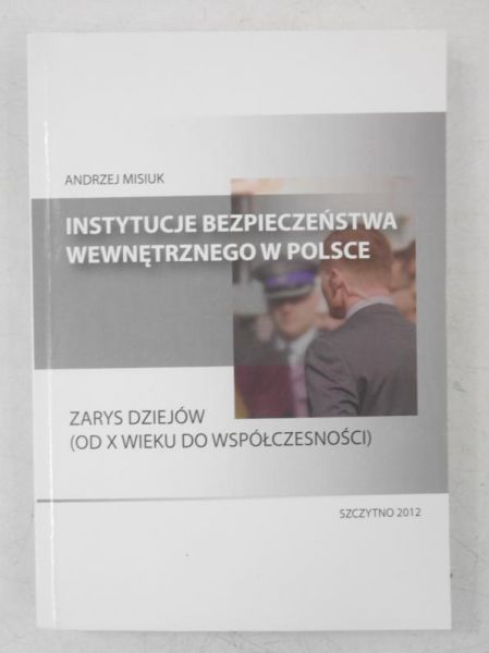 Instytucje bezpieczeństwa wewnętrznego w Polsce