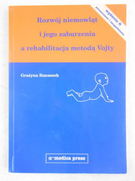 Rozwój niemowląt i jego zaburzenia a rehabilitacja metodą Volty
