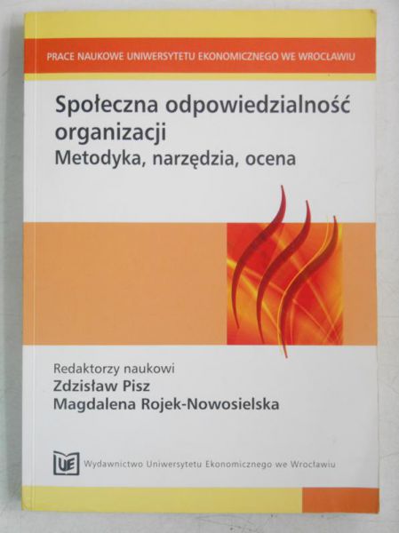 Społeczna odpowiedzialność organizacji. Metodyka, narzędzia, ocena