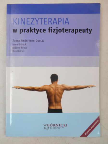Fiodorenko-Dumas Żanna - Kinezyterapia w praktyce fizjoterapeuty