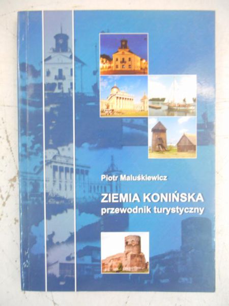 Ziemia konińska. Przewodnik turystyczny