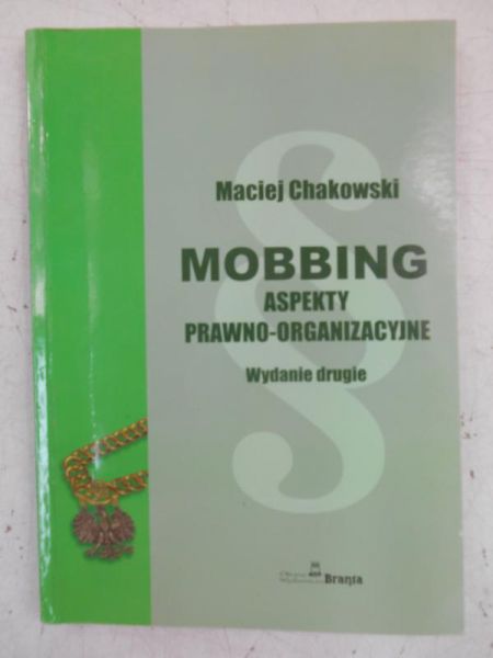 Mobbing. Aspekty prawno-organizacyjne, wydanie II