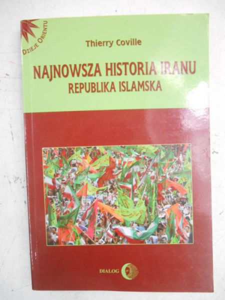Coville Thierry - Najnowsza historia Iranu. Republika Islamska