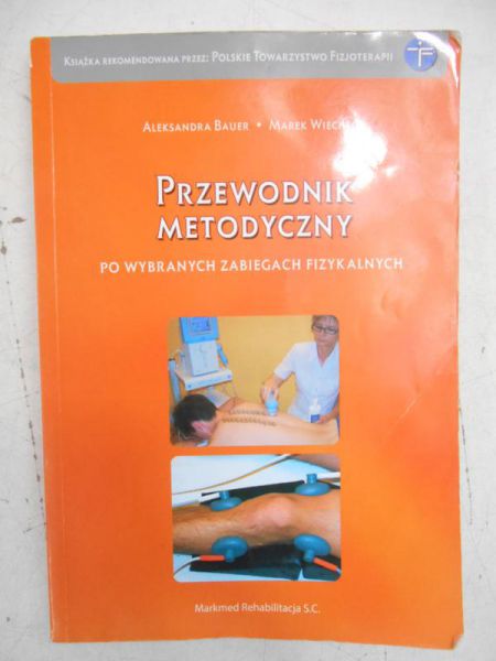 Bauer Aleksandra - Przewodnik metodyczny po wybranych zabiegach fizykalnych