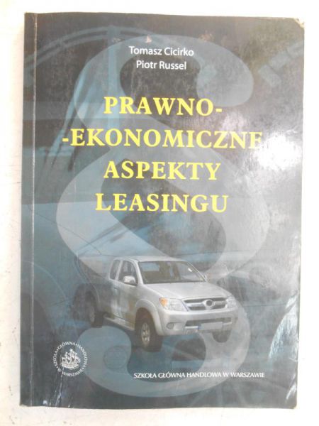Cicirko Tomasz - Prawno-ekonomiczne aspekty leasingu