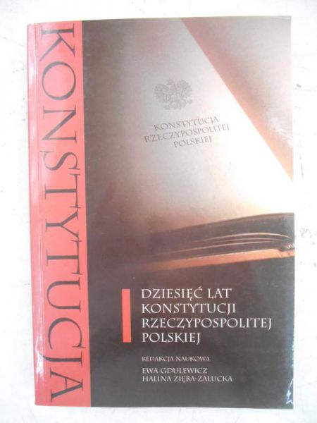 Dziesięć lat konstytucji Rzeczypospolitej Polskiej