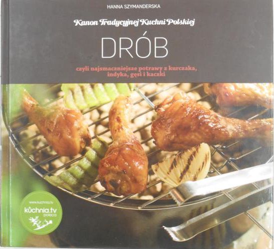 Kanon Tradycyjnej Kuchni Polskiej. Drób