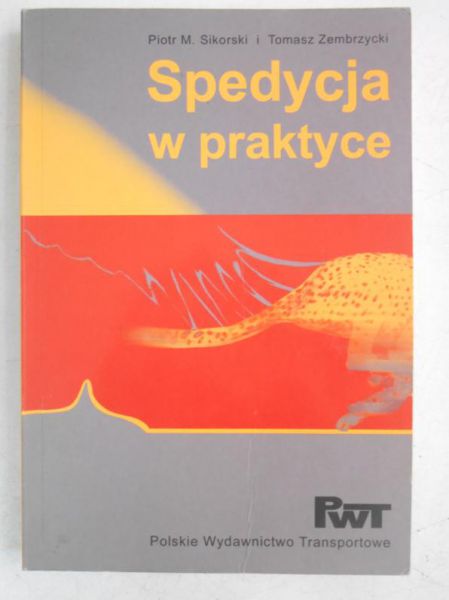 Sikorski Piotr M.  - Spedycja w praktyce