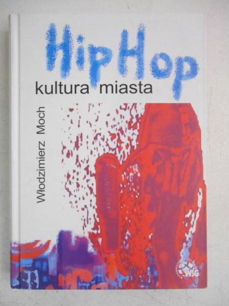 Hip Hop. Kultura miasta