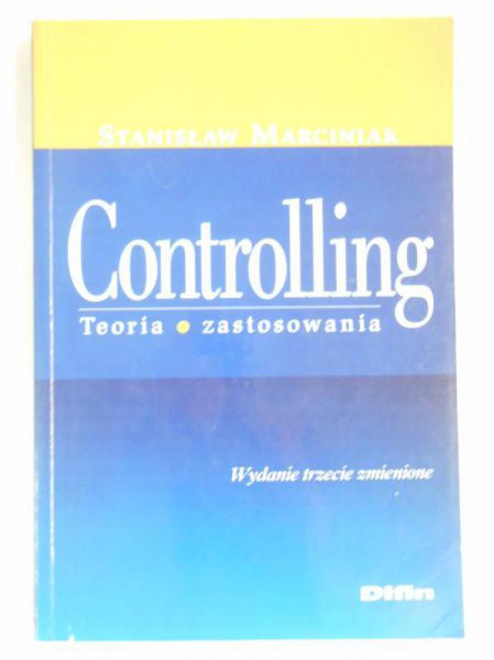 Marciniak Stanisław - Controlling. Teoria zastosowania