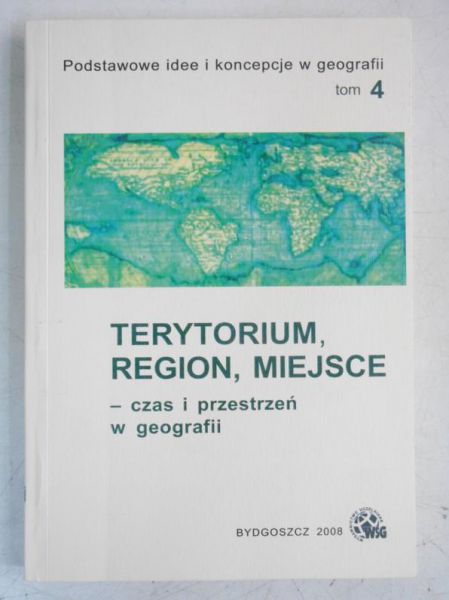 Terytorium, region, miejsce-czas i przestrzeń w geografii