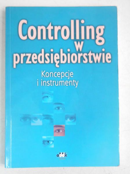 Nowak Edward (red.) - Controlling w przedsiębiorstwie. Koncepcje i instrumenty