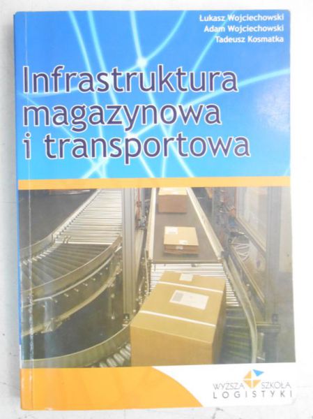 Infrastruktura magazynowa i transportowa, + CD
