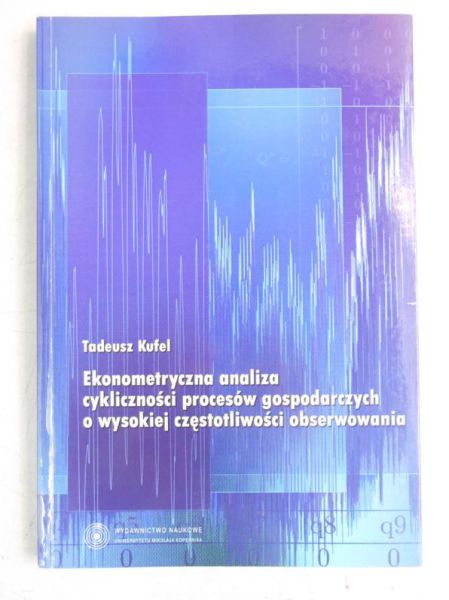 Ekonometryczna analiza cykliczności procesów gospodarczych o wysokiej częstotliwości obserwowania
