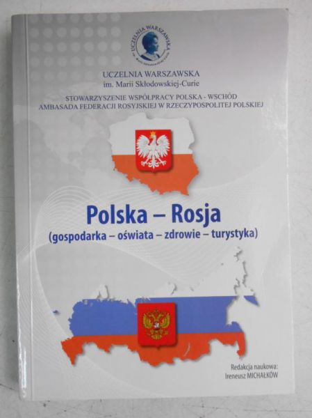 Michałków Ireneusz (red.) - Polska-Rosja (gospodarka-oświata-zdrowie-turystyka)