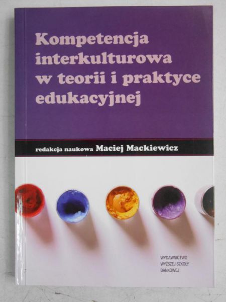 Kompetencja interkulturowa w teorii i praktyce edukacyjnej