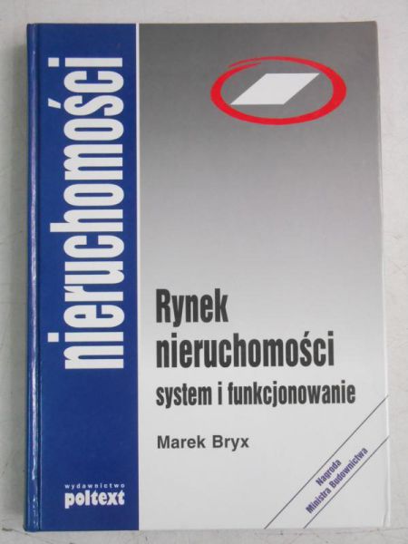 Marek Bryx - Rynek nieruchomości: system i funkcjonowanie