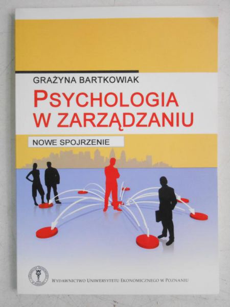 Bartkowiak Grażyna - Psychologia w zarządzaniu