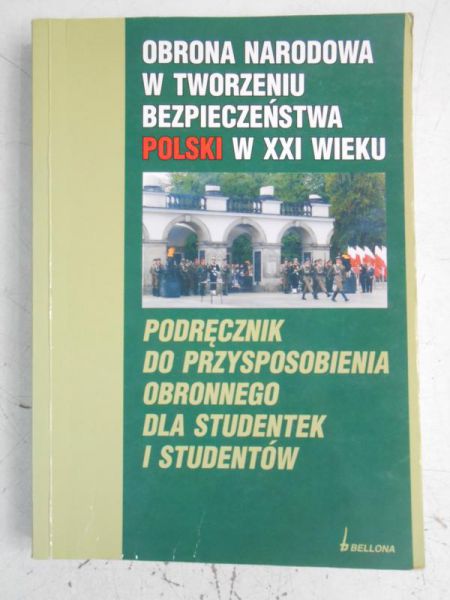 Obrona narodowa w tworzeniu bezpieczeństwa Polski w XXI wieku