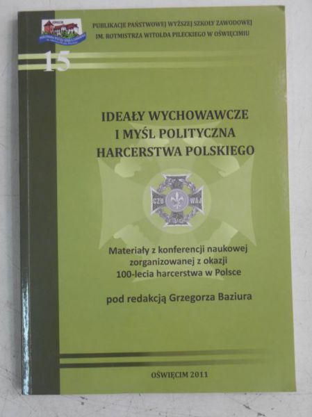 Ideały wychowawcze i myśl polityczna harcerstwa polskiego