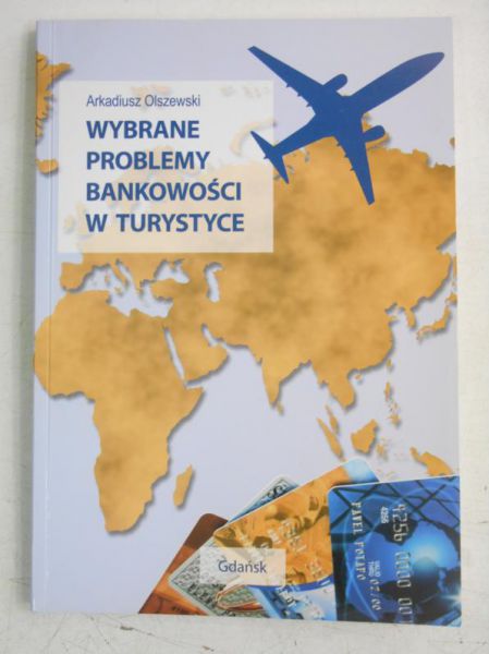 Wybrane problemy bankowości w turystyce