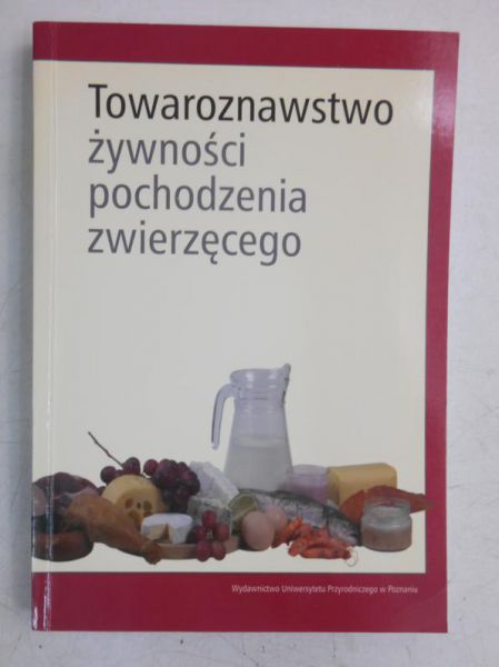 Towaroznawstwo żywności pochodzenia zwierzęcego