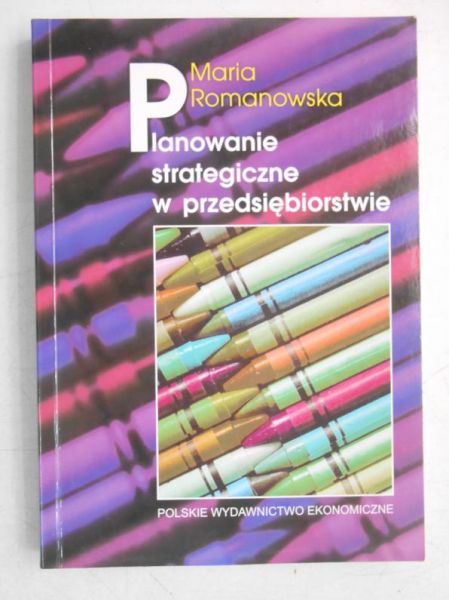 Romanowska Maria - Planowanie strategiczn w przedsiębiorstwie