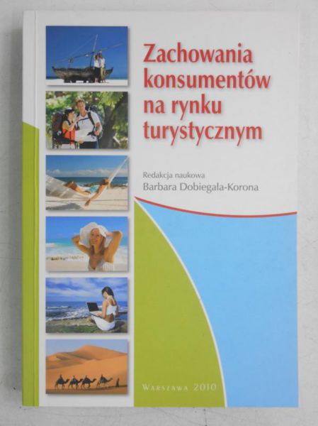 Dobiegała-Korona Barbara - Zachowania konsumentów na rynku turystycznym