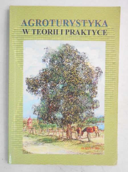 Agroturystyka w teorii i praktyce