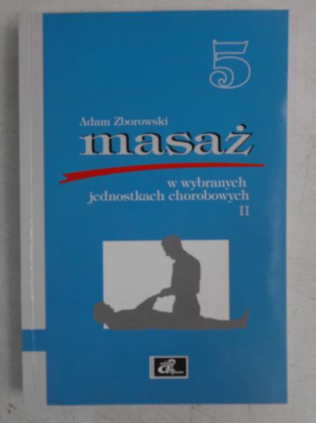 Masaż w wybranych jednostkach chorobowych, część II