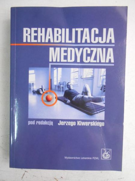 Kiwierski Jerzy - Rehabilitacja medyczna