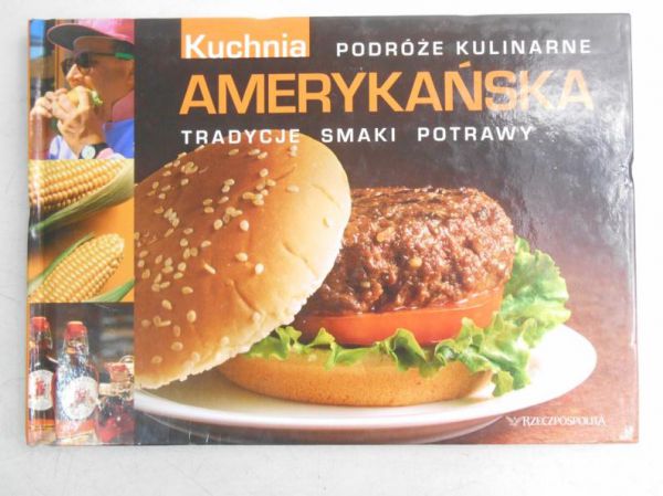 Kuchnia amerykańska. Podróże Kulinarne