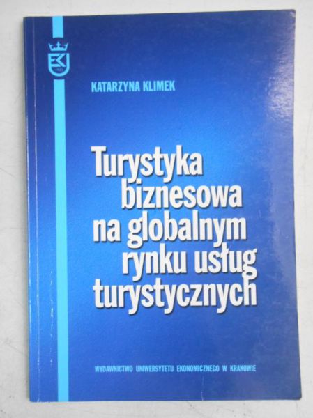 Turystyka biznesowa na globalnym rynku usług turystycznych