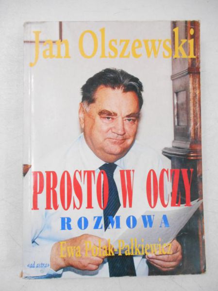 Prosto w oczy. Z Janem Olszewskim rozmawia