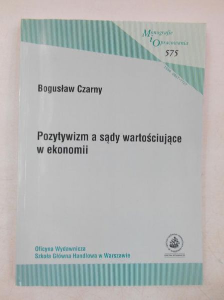 Pozytywizm a sądy wartościujące w ekonomii