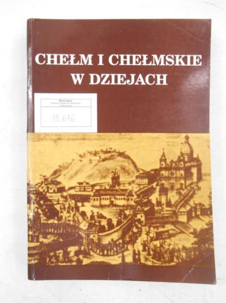 Chełm i Chełmskie w dziejach