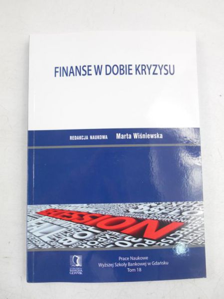 Wiśniewska Marta (red.) - Finanse w dobie kryzysu, Tom 18