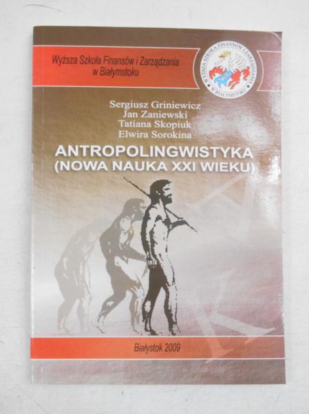 Griniewicz Sergiusz- Antropolingwistyka (Nowa nauka XXI wieku)