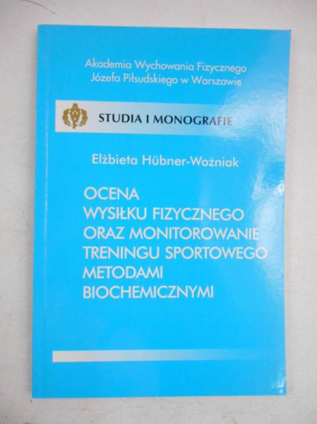 Ocena wysiłku fizycznego oraz monitorowanie treningu sportowego metodami biochemicznymi