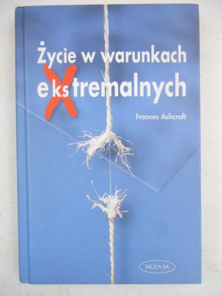 Ashcroft Frances - Życie w warunkach ekstremalnych