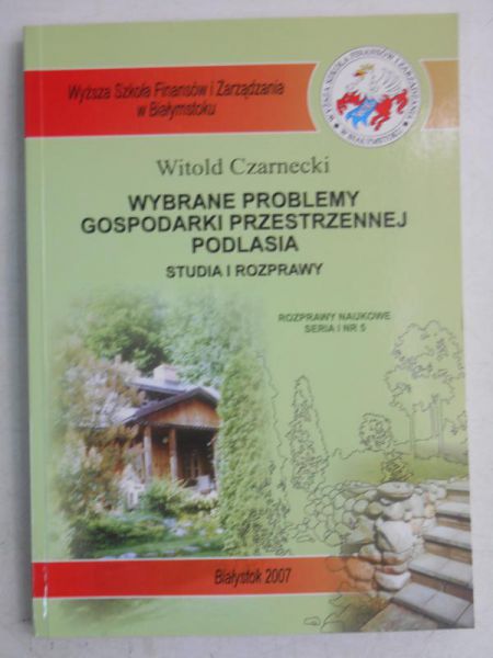 Wybrane problemy gospodarki przstrzennej Podlasia