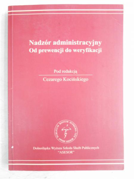 Nadzór administracyjny. Od prewencji do weryfikacji